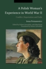 A Polish Woman’s Experience in World War II : Conflict, Deportation and Exile - Book