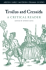 Troilus and Cressida: A Critical Reader - Book