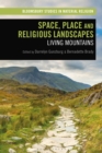 Space, Place and Religious Landscapes : Living Mountains - Book
