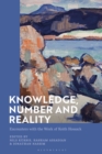 Knowledge, Number and Reality : Encounters with the Work of Keith Hossack - Book