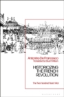 Historicizing the French Revolution : The Two Hundred Years' War - Book