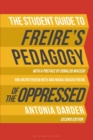 The Student Guide to Freire's 'Pedagogy of the Oppressed' - Book