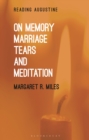On Memory, Marriage, Tears, and Meditation - Book