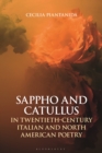 Sappho and Catullus in Twentieth-Century Italian and North American Poetry - Book