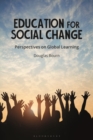 Education for Social Change : Perspectives on Global Learning - eBook