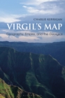 Virgil’s Map : Geography, Empire, and the Georgics - Book