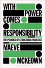 With Power Comes Responsibility : The Politics of Structural Injustice - eBook
