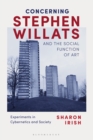 Concerning Stephen Willats and the Social Function of Art : Experiments in Cybernetics and Society - Book