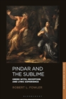 Pindar and the Sublime : Greek Myth, Reception, and Lyric Experience - eBook