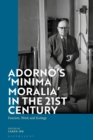 Adorno's 'Minima Moralia' in the 21st Century : Fascism, Work, and Ecology - eBook