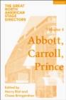 Great North American Stage Directors Volume 4 : George Abbott, Vinnette Carroll, Harold Prince - eBook