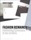 Fashion Remains : Rethinking Ephemera in the Archive - Book