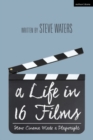 A Life in 16 Films : How Cinema Made a Playwright - eBook