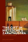 'The Gift' in Nietzsche's Zarathustra : Affirmative Love and Friendship - Book