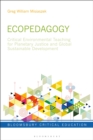 Ecopedagogy : Critical Environmental Teaching for Planetary Justice and Global Sustainable Development - Book