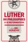 Luther and Philosophies of the Reformation - Book