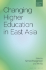 Changing Higher Education in East Asia - eBook