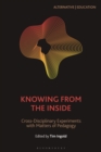 Knowing from the Inside : Cross-Disciplinary Experiments with Matters of Pedagogy - eBook