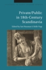Private/Public in 18th-Century Scandinavia - Book