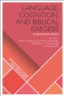 Language, Cognition, and Biblical Exegesis : Interpreting Minds - Book
