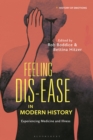 Feeling Dis-ease in Modern History : Experiencing Medicine and Illness - Book
