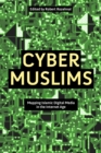 Cyber Muslims : Mapping Islamic Digital Media in the Internet Age - Book