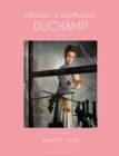 Dressing and Undressing Duchamp - Book