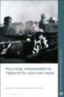 Political Imaginaries in Twentieth-Century India - eBook