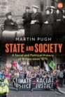 State and Society : A Social and Political History of Britain since 1870 - Book