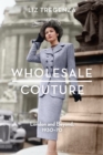 Wholesale Couture : London and Beyond, 1930-70 - eBook