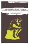 Contemporary Fiction, Celebrity Culture, and the Market for Modernism : Fictions of Celebrity - eBook