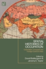 Spatial Histories of Occupation : Colonialism, Conquest and Foreign Control in Asia - Book