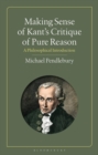 Making Sense of Kant's “Critique of Pure Reason” : A Philosophical Introduction - eBook