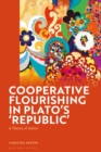 Cooperative Flourishing in Plato’s 'Republic' : A Theory of Justice - Book