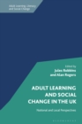 Adult Learning and Social Change in the UK : National and Local Perspectives - eBook