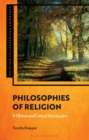 Philosophies of Religion : A Global and Critical Introduction - Book