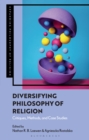Diversifying Philosophy of Religion : Critiques, Methods and Case Studies - eBook