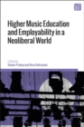 Higher Music Education and Employability in a Neoliberal World - Book
