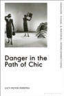 Danger in the Path of Chic : Violence in Fashion between the Wars - Book
