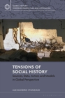 Tensions of Social History : Sources, Data, Actors and Models in Global Perspective - eBook