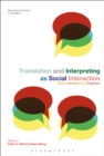 Translation and Interpreting as Social Interaction : Affect, Behavior and Cognition - eBook