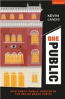 One Public : New York’s Public Theater in the Era of Oskar Eustis - Book