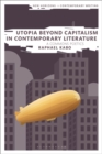 Utopia Beyond Capitalism in Contemporary Literature : A Commons Poetics - eBook