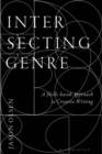 Intersecting Genre : A Skills-based Approach to Creative Writing - eBook