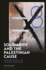 Solidarity and the Palestinian Cause : Indigeneity, Blackness, and the Promise of Universality - Book