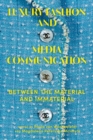 Luxury Fashion and Media Communication : Between the Material and Immaterial - Book