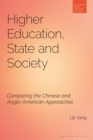 Higher Education, State and Society : Comparing the Chinese and Anglo-American Approaches - Book