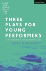 Three Plays for Young Performers : On The Threshing Floor; The Grandfathers; Flood - eBook