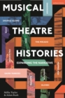 Musical Theatre Histories : Expanding the Narrative - Book
