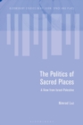 The Politics of Sacred Places : A View from Israel-Palestine - eBook
